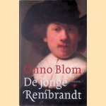 De jonge Rembrandt: een biografie
Onno Blom
€ 9,00