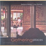 Gathering Places: Balinese Architecture - A Spiritual and Spatial Orientation door Barbara Walker