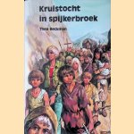 Kruistocht in spijkerbroek: een historische roman
Thea Beckman
€ 10,00