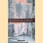 Le légendaire pyrénéen: Récits religieux, historiques, féeriques door Anne Lasserre-Vergne