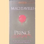 The Prince: The Classic Analysis of Statesmanship and Power door Nicolas Machiavel