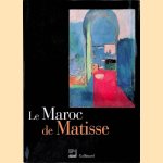 Le Maroc de Matisse door Institut Du Monde Arabe