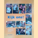 Kijk ons! Een kijkje in het dagelijks leven van Nederlanders anno 2000 door Ineke Strouken