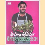 Öfter vegetarisch: Echter Geschmack für Teilzeit-Vegetarier door Nelson Müller