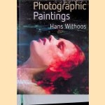 Photographic Paintings: Narratives of Obstinate Beauty *SIGNED*
Hans Withoos
€ 45,00