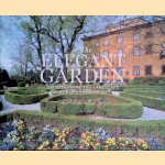 The Elegant Garden: Architecture and Landscape of the World's Finest Gardens door Johann Kraftner