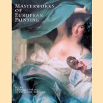 Masterworks of European Painting in the California Palace of the Legion of Honour door Steven A. Nash e.a.