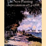 New Painting: Impressionism 1874-1886 door Charles S. Moffett