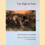 Van Aegir Tot Ymir: personages en thema's uit de Germaanse en Noordse mythologie door Paula Vermeyden e.a.