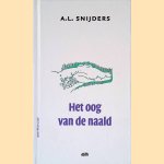 Het oog van de naald: ZKV's 2015-2016 *GESIGNEERD* door A.L. Snijders