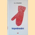 Wapenbroeders: ZKV's 2012 *GESIGNEERD* door A.L. Snijders