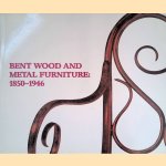 Bent Wood and Metal Furniture: 1850-1946 door Derek E. Ostergard