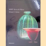 WMF Ikora and Myra Glass: One-of -a-kind and mass-produced art glass from the 1920's to the 1950's: Volume 1 = WMF Ikora and Myra Gläser: Unika und serielles Kunstglas der 1920er bis 1950er Jahre: Band 1 door Carlo Burschel e.a.