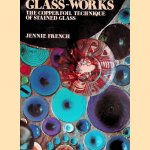 Glassworks: The Copper Foil Technique of Stained Glass door Jennie French