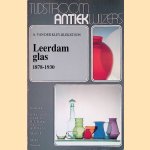 Leerdam glas 1878-1930 door A. van der Kley-Blekxtoon