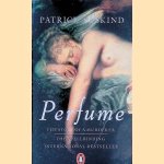 Perfume: the story of a murderer door Patrick Süskind