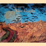 Van Gogh's Van Goghs: Masterpieces from the Van Gogh Museum, Amsterdam door Richard Kendall