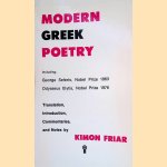 Modern Greek Poetry, including George Seferis, Nobel Prize 1963; Odysseus Elytis, Nobel Prize 1976 door Kimon Friar