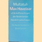 Max Havelaar of De koffieveilingen der Nederlandse Handelmaatschappij door Mltatuli