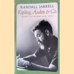 Kipling, Auden and Company: Essays and Reviews, 1935-1964 door Randall Jarrell