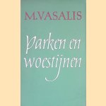 Parken en woestijnen
M. Vasalis
€ 6,00