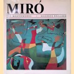 Miró: The masterworks door Georges Raillard