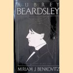 Aubrey Beardsley door Miriam J. Benkovitz