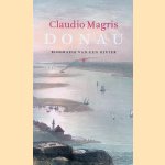 Donau: Biografie van een rivier door Claudio Magris