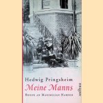 Meine Manns: Briefe an Maximilian Harden door Hedwig Pringsheim