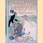 Een halve eeuw wielersport 1867-1917
George J.M. Hogenkamp
€ 200,00