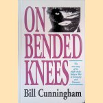 On Bended Knees: The Night Rider Story *SIGNED* door Bill Cunningham