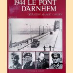 1944 le pont d'Arnhem door Georges Bernage