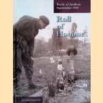 Roll of Honour: Battle of Arnhem September 1944 door J.A. Hey