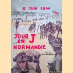 Jour J en Normandie: 6 juin 1944 door Joël Tanter e.a.