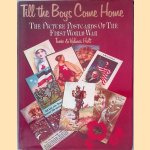 Till the Boys Come Home: the picture Postcards of the First World War door Tonie Holt e.a.