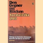 Den Gegner im Rücken: Nordafrika 1943: Sabotage am deutschen Afrikakorps durch das SAS (Special Air Service) door V. Cowles