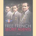 The Free French Secret Agens: The Bureau Central de Reseignements et d'Action door Pascal le Pautremat