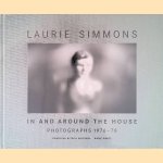 In and Around the House: Photographs 1976-78
Laurie Simmons
€ 30,00