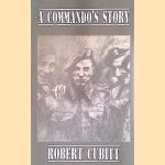 A Commando's Story door Robert Cubitt