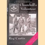 Churchill's Volunteer: A Parachute Corporal's Story door Reg Curtis