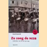 Zo zong de NSB: Liedcultuur van de NSB 1931-1945 + CD door Gerard Grroeneveld