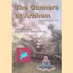 The Gunners at Arnhem door Peter Wilkinson