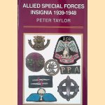 Allied Special Forces Insignia 1939-1948 door Peter Taylor