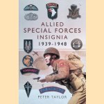 Allied Special Forces Insignia 1939-1948 door Peter Taylor