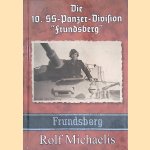 Die 10. SS-Panzer-Division "Frundsberg" door Rolf Michaelis