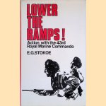 Lower the ramps: Experiences with the 43rd Royal Marine Commando in Yugoslavia door E.G. Stokoe