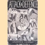 Attack & Defence: unarmed combat in pictures door R. Horn e.a.