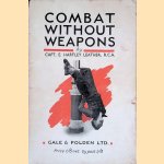 Combat Without Weapons door Capt. E. Hartley Leather R.C.A.