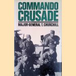 Commando Crusade door Major-General T. Churchill