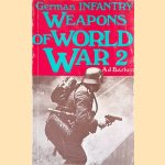 German Infantry Weapons of World War 2 door A.J. Barker